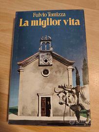 Libro "La miglior vita" - F. Tomizza 1977