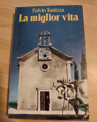 Libro "La miglior vita" - F. Tomizza 1977