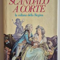 Libro "Scandalo a corte" Roberto Gervaso