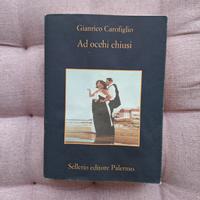 Libro Gianrico Carofiglio - Ad occhi chiusi