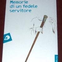 Memorie di un fedele servitore - R. Toscani - 2012