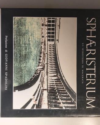 libro SPHAERISTERIUM LO SFERISTERIO DI MACERATA