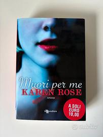 Libro romanzo Muori per me Karen Rose