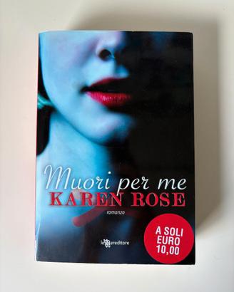 Libro romanzo Muori per me Karen Rose