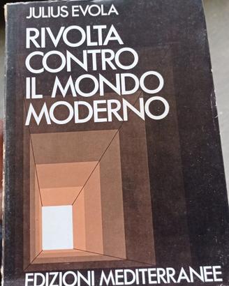 "Rivolta contro il mondo moderno"