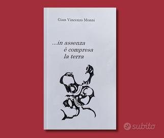 In assenza è compresa la terra| GianVincenzo Monni