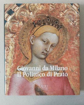 Giovanni da Milano. Il polittico di Prato