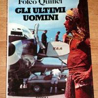 GLI ULTIMI UOMINI di Folco Quilici - Illustrato