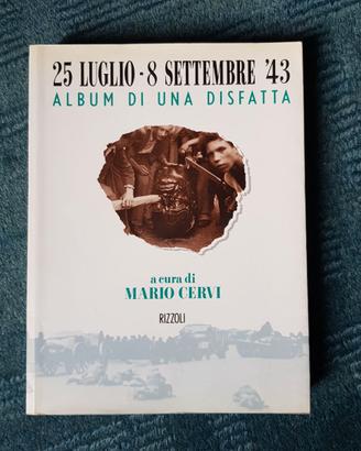 Militaria 25 LUGLIO – 8 SETTEMBRE ’43 ALBUM DI UNA