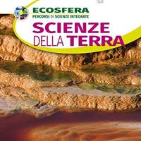 Ecosfera. Scienze della terra. Per le Scuole super