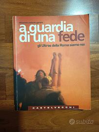 A guardia di una fede gli Ultrà della Roma