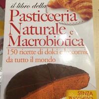 Il libro della pasticceria naturale e macrobioti