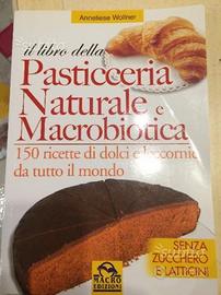 Il libro della pasticceria naturale e macrobioti