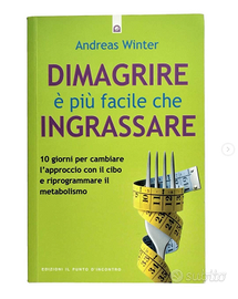 DIMAGRIRE È PIÙ FACILE CHE INGRASSARE+LA DIETA DUK