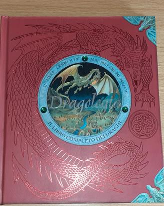 Dragologia - Il Libro Completo dei Draghi