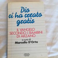 Dio ci ha creato gratis