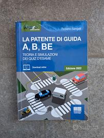 La Patente di Guida A, B, BE. Teoria e simulazioni