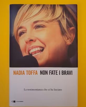 Nadia Toffa - Non Fate i Bravi (2019) 1a ed. 2019