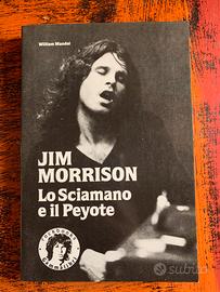 Jim Morrison - Lo sciamano e il peyote