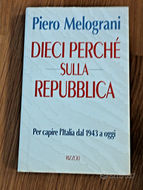 Libro DIECI PERCHÉ SULLA REPUBBLICA di P Melograni