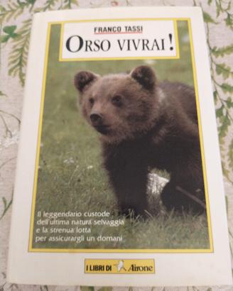 Libro Orso vivrai, di Franco Tassi