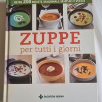Zuppe per tutti i giorni. ed. Tecniche Nuove
