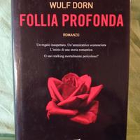 Wolf Dorn, Follia profonda 
