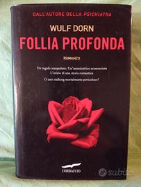 Wolf Dorn, Follia profonda 