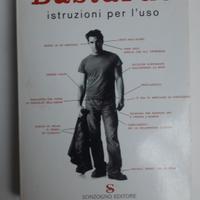 Bastard - Istruzioni per l’uso, libro usato