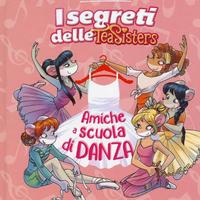 Tea Sisters - Amiche a scuola di danza