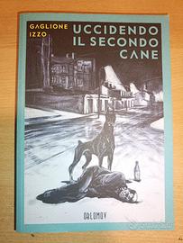 Uccidendo il Secondo Cane Gaglione Izzo Oblomov