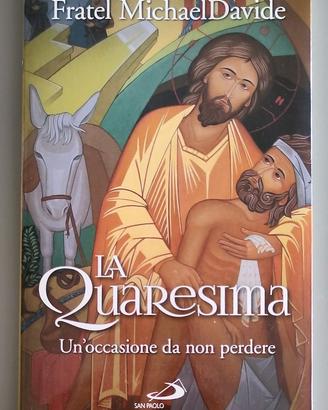 Fratel MichaelDavide, LA QUARESIMA, San Paolo 2016