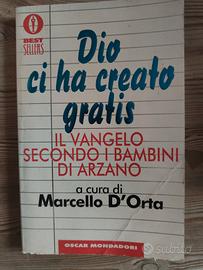 Dio ci ha creato gratis.  Marcello D'Orta