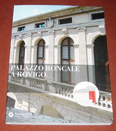 Palazzo Roncale a Rovigo - aa.vv. - Skira - 2013