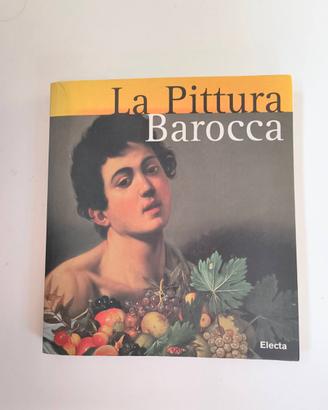 Libro d'arte La Pittura Barocca edito da Electa.  
