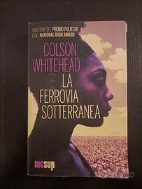 Colson Whitehead - La Ferrovia Sotterranea