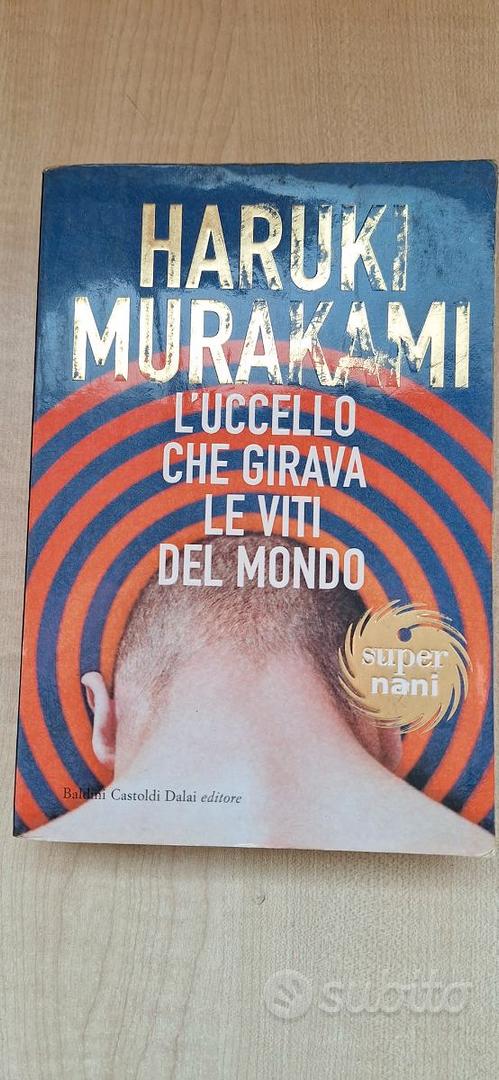 L'uccello Che Girava Le Viti Del Mondo - Murakami Haruki