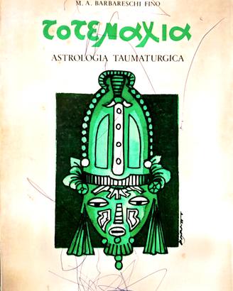 Totemagia – Astrologia Taumaturgica – M.A.B. Fino