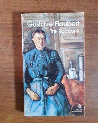 Gustave Flaubert - Tre racconti