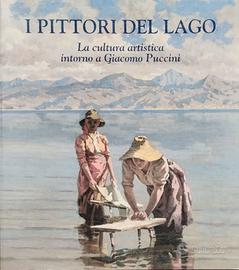 I pittori del lago (intorno a Giacomo Puccini)