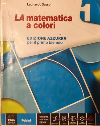 LA MATEMATICA A COLORI - ISBN 978 88 494 1885 9