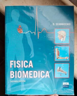 Libro di fisica biomedica - Scannicchio 2edizione