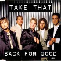 Take That - Back For Good