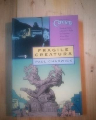 Concrete - Fragile creatura di Paul Chadwick