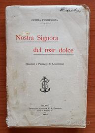 G. Ferruggia - NOSTRA SIGNORA DEL MAR DOLCE - 1902