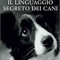 Il linguaggio segreto dei cani