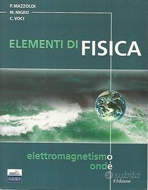 Elementi di Fisica. Elettromagnetismo e Onde
