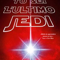 Tu sei l'ultimo Jedi - Libro Star Wars - D. Jones