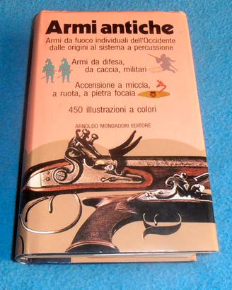 Marco Morin ARMI ANTICHE Mondadori 1982