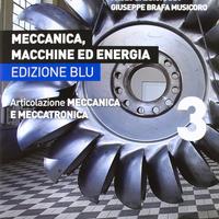Meccanica, Macchine ed Energia. Ed. Blu Vol. 3
